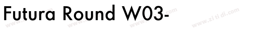 Futura Round W03字体转换 Futura Round W03字体转换